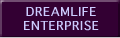 DREAMLIFE ENTERPRISE