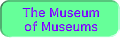 The Museum of Museums