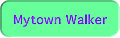 Mytown Walker